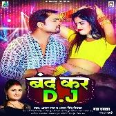 Band Kar Dj (Alam Raj , Antra Singh Priyanka) 