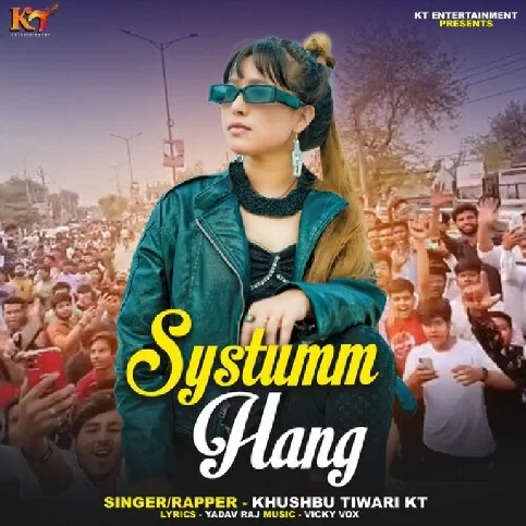 Systumm Hang (Khushboo Tiwari KT)