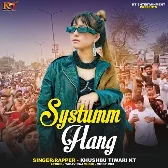 Systumm Hang (Khushboo Tiwari KT)