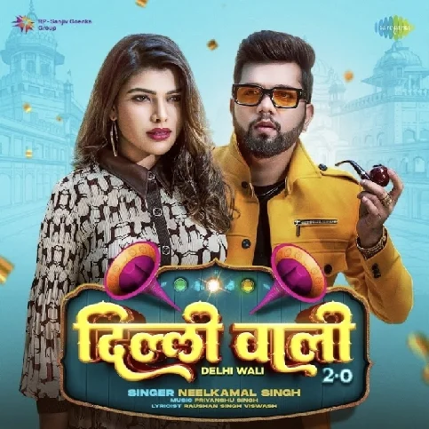 Delhi Wali 2.0 (Neelkamal Singh) 2024 Mp3 Song