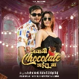 Jawani Chocolate Bhail Ba